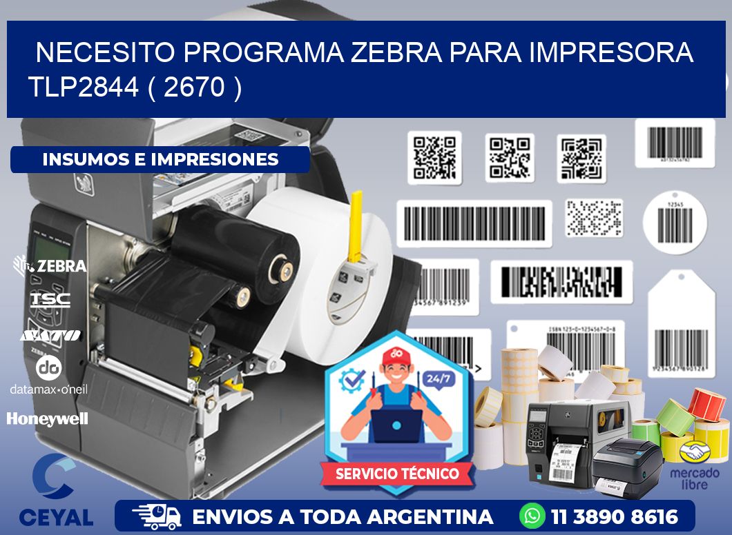 NECESITO PROGRAMA ZEBRA PARA IMPRESORA TLP2844 ( 2670 )