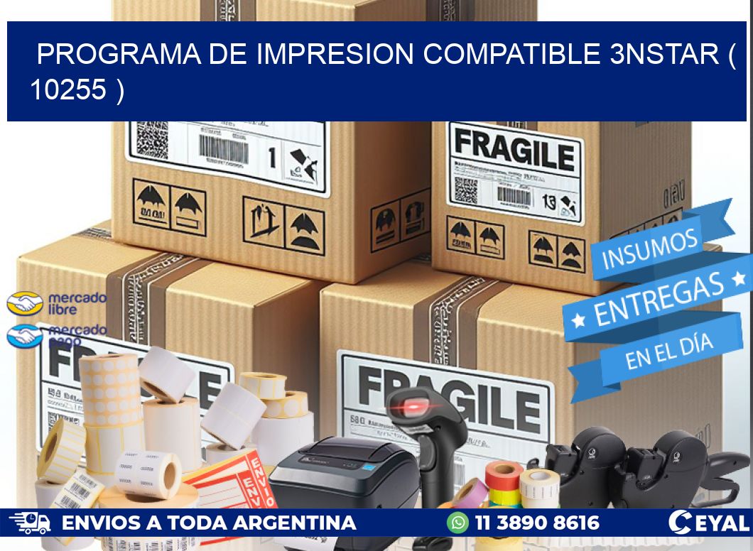 PROGRAMA DE IMPRESION COMPATIBLE 3NSTAR ( 10255 )