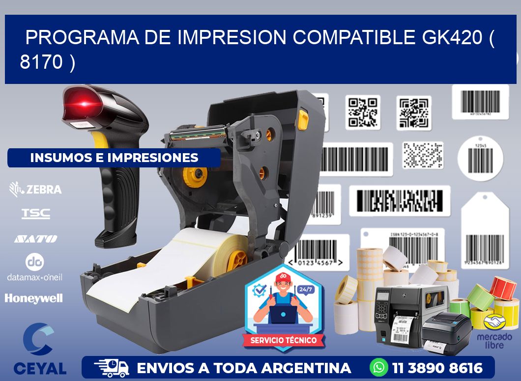 PROGRAMA DE IMPRESION COMPATIBLE GK420 ( 8170 )