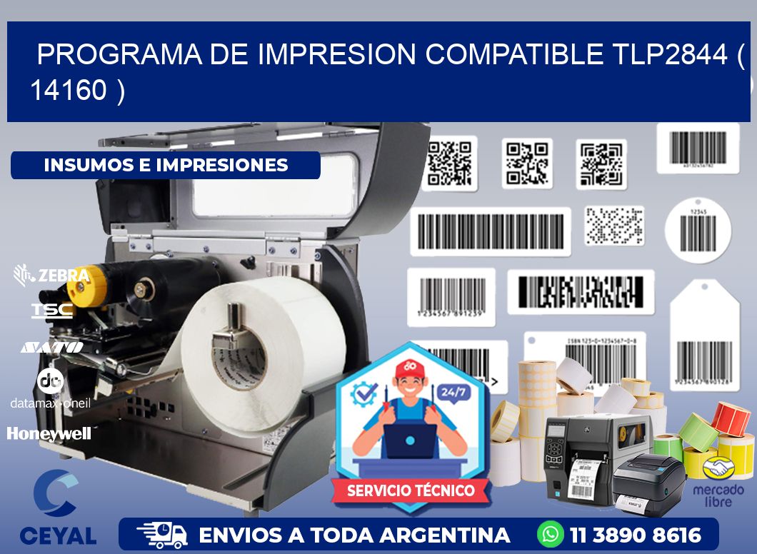 PROGRAMA DE IMPRESION COMPATIBLE TLP2844 ( 14160 )