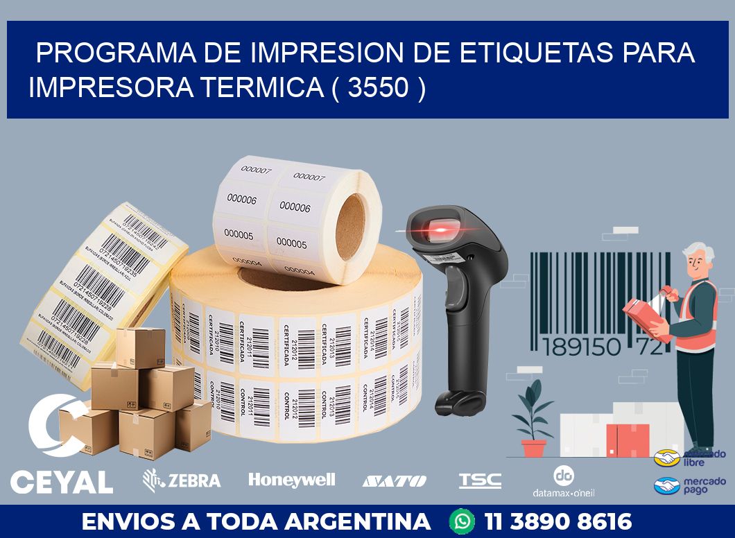 PROGRAMA DE IMPRESION DE ETIQUETAS PARA IMPRESORA TERMICA ( 3550 )