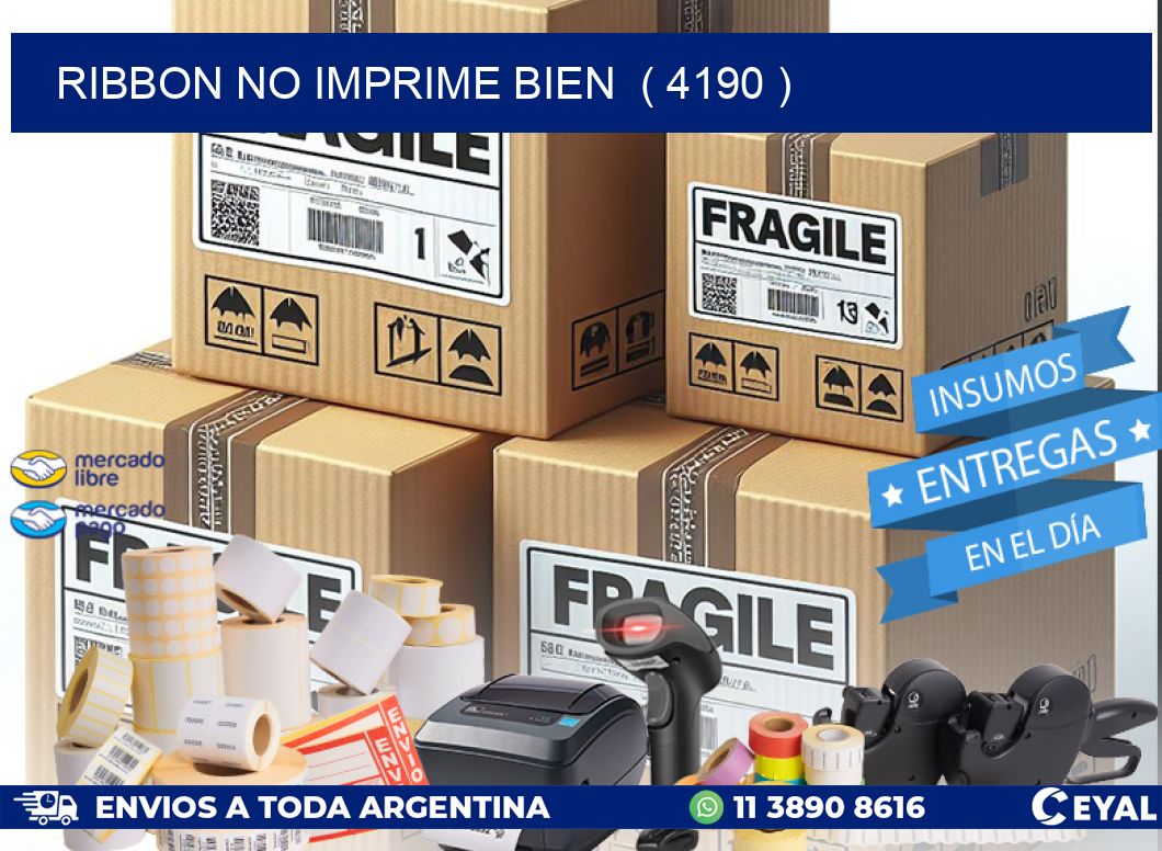 RIBBON NO IMPRIME BIEN  ( 4190 )