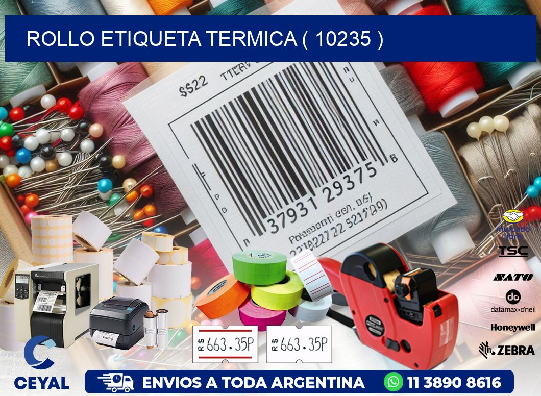ROLLO ETIQUETA TERMICA ( 10235 )