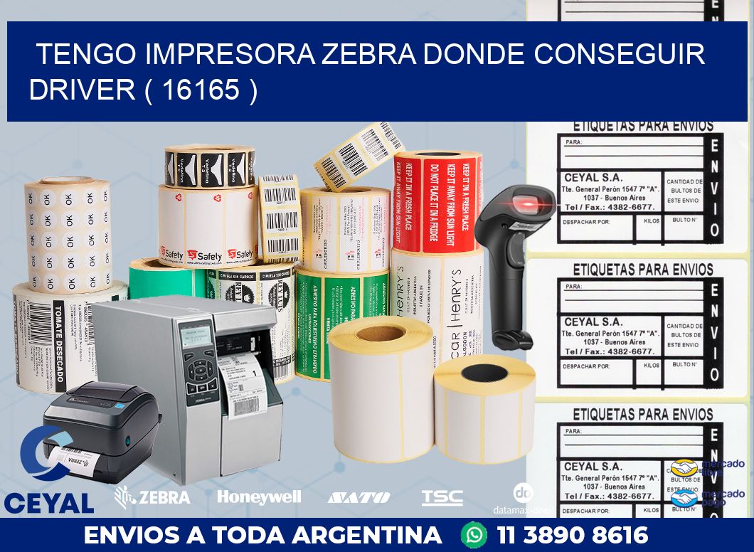 TENGO IMPRESORA ZEBRA DONDE CONSEGUIR DRIVER ( 16165 )