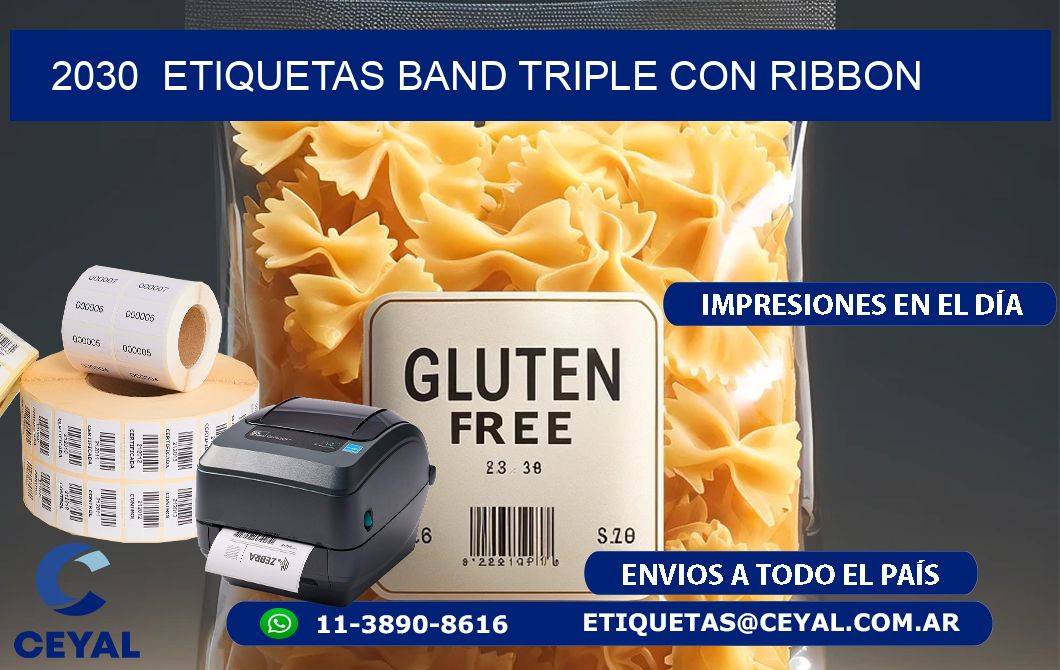 2030  ETIQUETAS BAND TRIPLE CON RIBBON