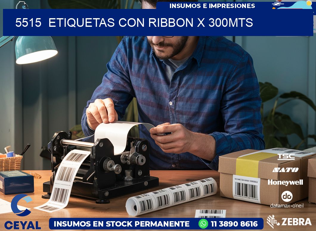 5515  ETIQUETAS CON RIBBON X 300MTS