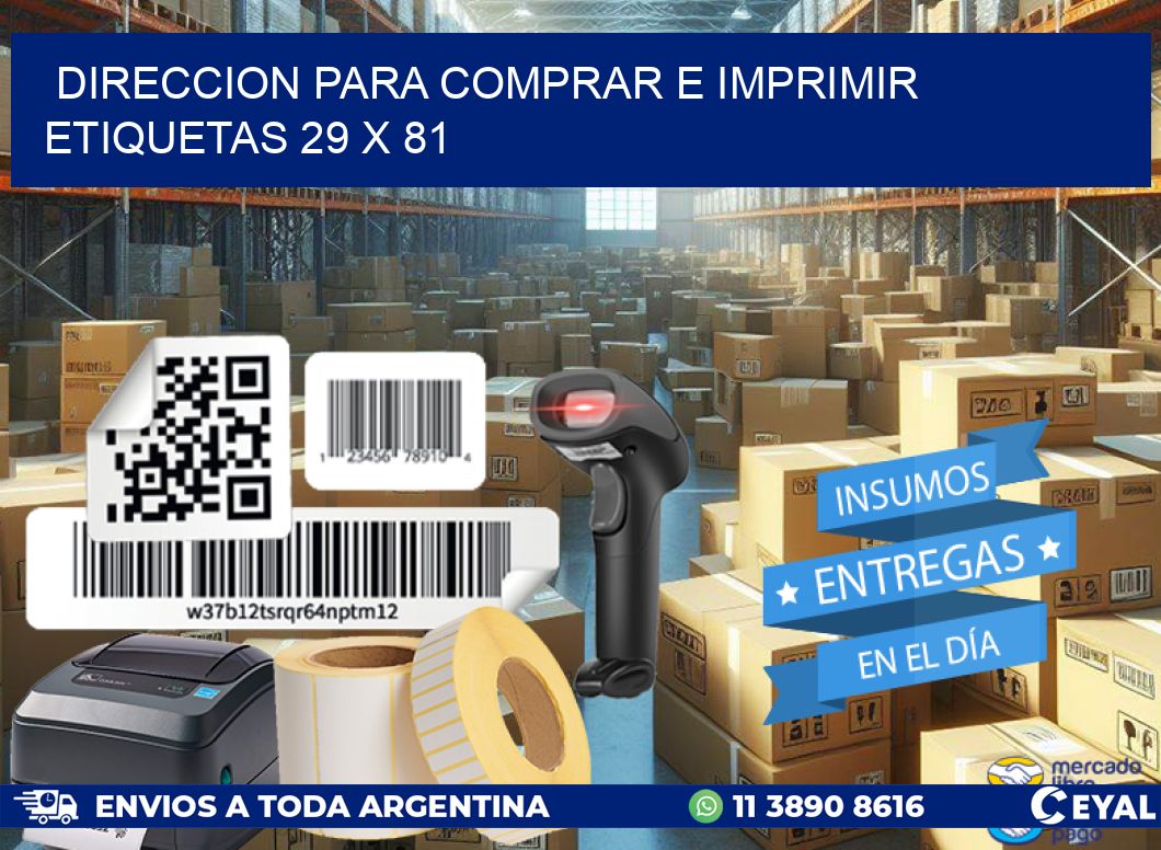 DIRECCION PARA COMPRAR E IMPRIMIR ETIQUETAS 29 x 81