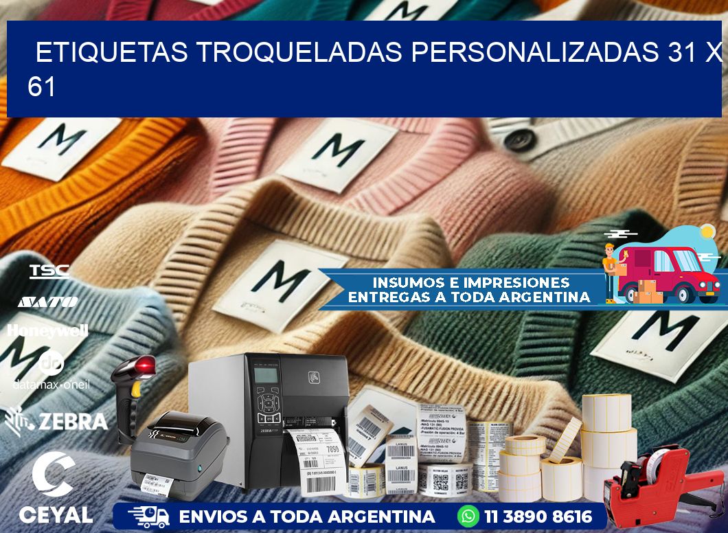 ETIQUETAS TROQUELADAS PERSONALIZADAS 31 x 61