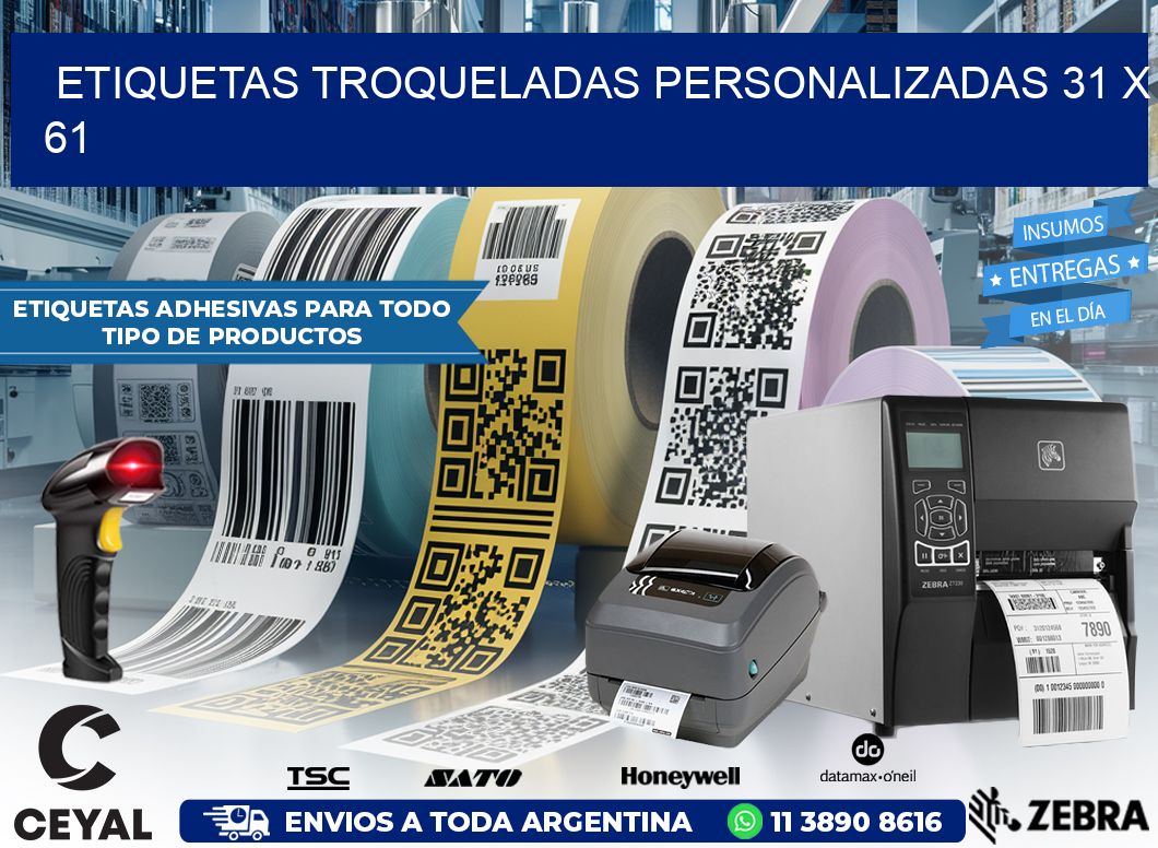 ETIQUETAS TROQUELADAS PERSONALIZADAS 31 x 61