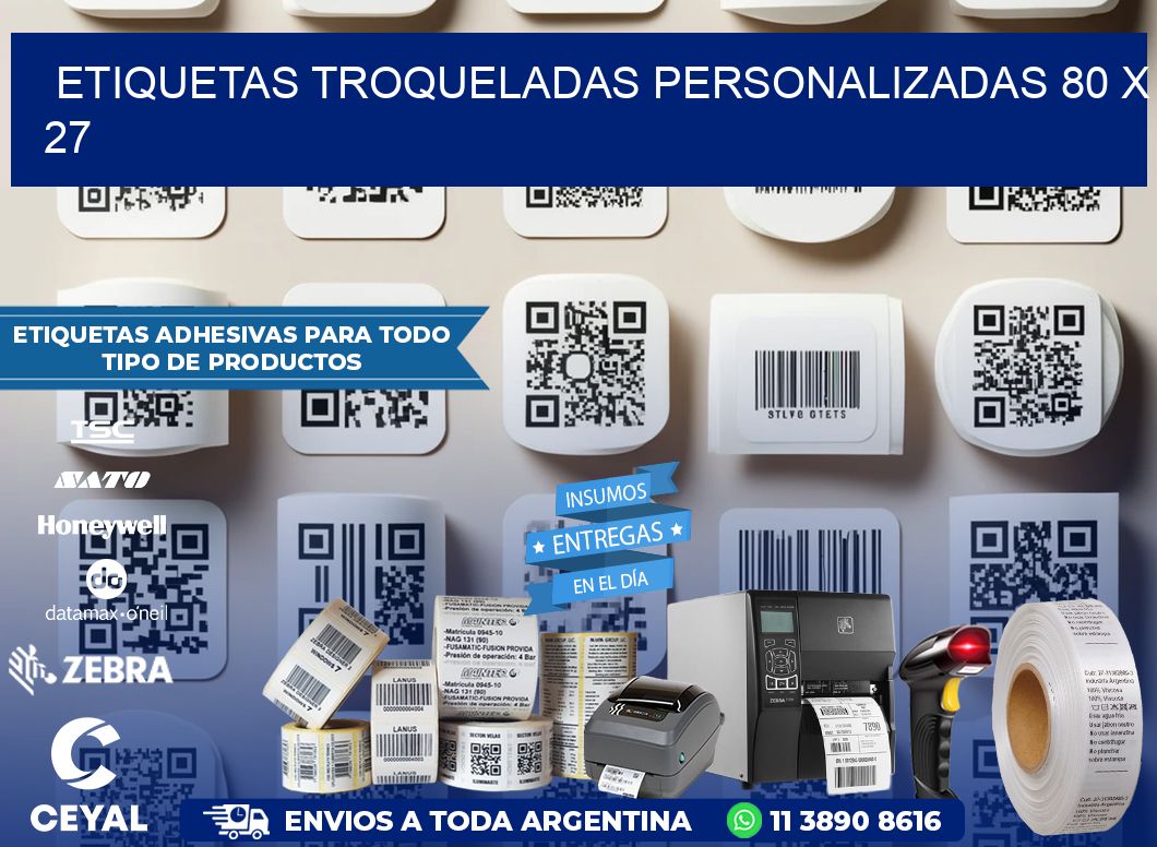 ETIQUETAS TROQUELADAS PERSONALIZADAS 80 x 27