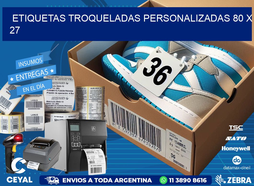 ETIQUETAS TROQUELADAS PERSONALIZADAS 80 x 27