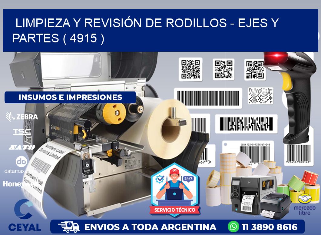 LIMPIEZA Y REVISIÓN DE RODILLOS - EJES Y PARTES ( 4915 )