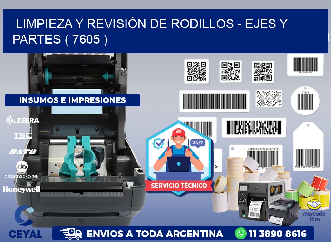 LIMPIEZA Y REVISIÓN DE RODILLOS - EJES Y PARTES ( 7605 )