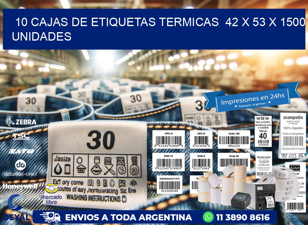 10 CAJAS DE ETIQUETAS TERMICAS  42 x 53 X 1500 UNIDADES