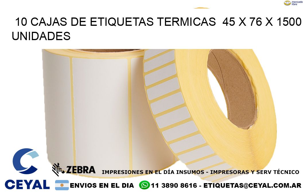 10 CAJAS DE ETIQUETAS TERMICAS  45 x 76 X 1500 UNIDADES