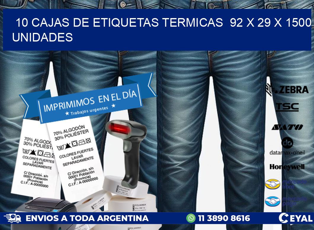 10 CAJAS DE ETIQUETAS TERMICAS  92 x 29 X 1500 UNIDADES