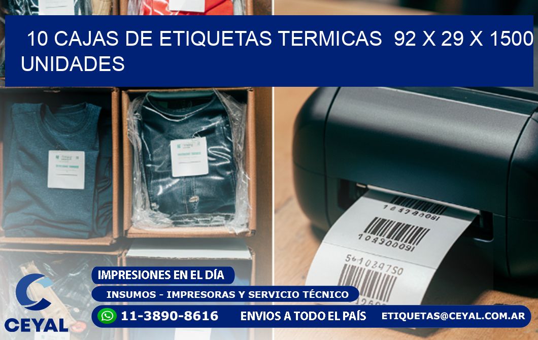 10 CAJAS DE ETIQUETAS TERMICAS  92 x 29 X 1500 UNIDADES