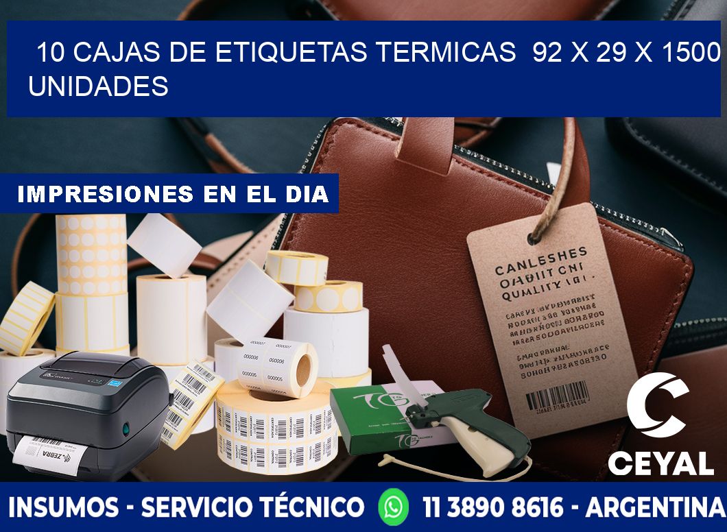 10 CAJAS DE ETIQUETAS TERMICAS  92 x 29 X 1500 UNIDADES