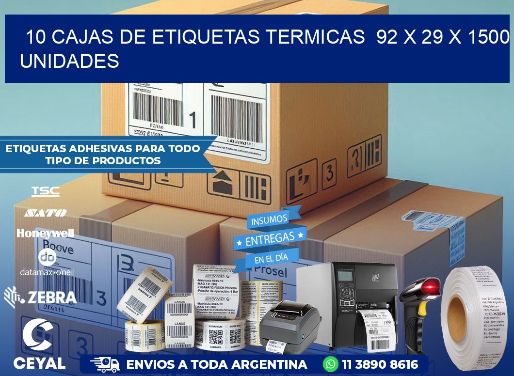 10 CAJAS DE ETIQUETAS TERMICAS  92 x 29 X 1500 UNIDADES