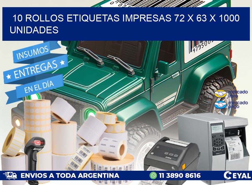 10 ROLLOS ETIQUETAS IMPRESAS 72 x 63 X 1000 UNIDADES