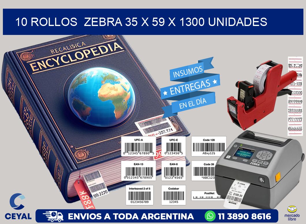 10 ROLLOS  ZEBRA 35 x 59 X 1300 UNIDADES