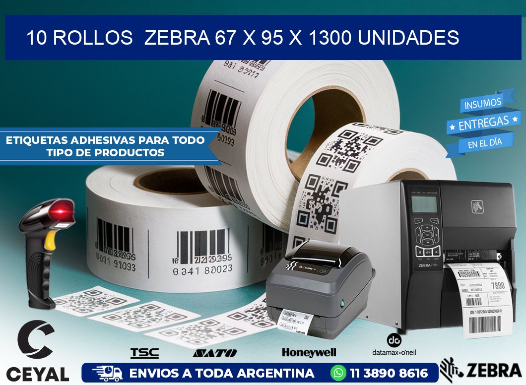 10 ROLLOS  ZEBRA 67 x 95 X 1300 UNIDADES