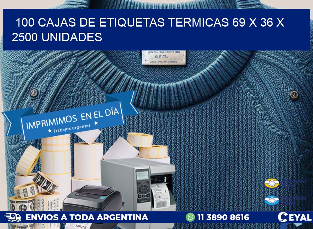 100 CAJAS DE ETIQUETAS TERMICAS 69 x 36 X 2500 UNIDADES