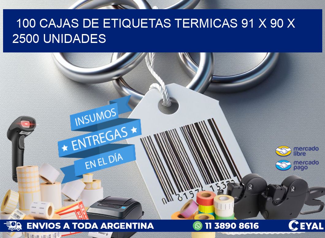 100 CAJAS DE ETIQUETAS TERMICAS 91 x 90 X 2500 UNIDADES