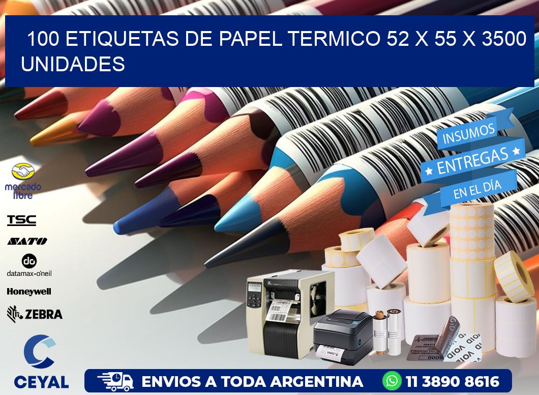 100 ETIQUETAS DE PAPEL TERMICO 52 x 55 X 3500 UNIDADES