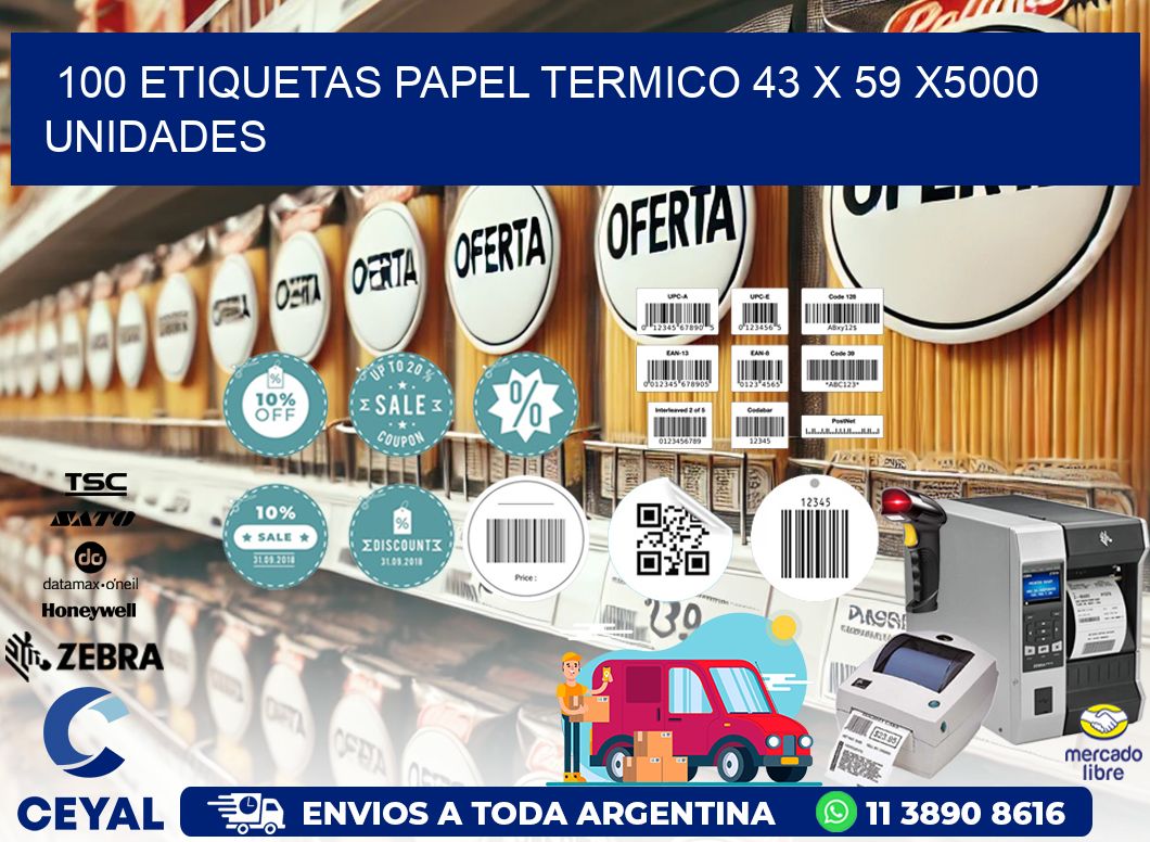 100 ETIQUETAS PAPEL TERMICO 43 x 59 X5000 UNIDADES