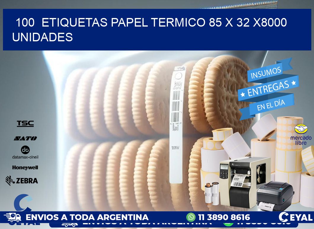 100  ETIQUETAS PAPEL TERMICO 85 x 32 X8000 UNIDADES