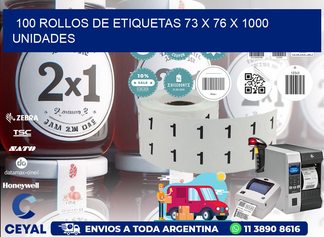 100 ROLLOS DE ETIQUETAS 73 x 76 X 1000 UNIDADES