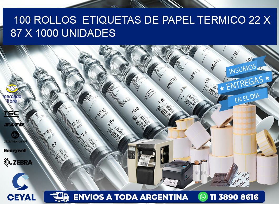 100 ROLLOS  ETIQUETAS DE PAPEL TERMICO 22 x 87 X 1000 UNIDADES