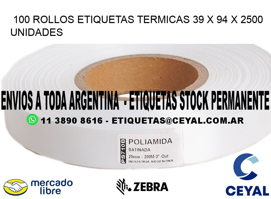 100 ROLLOS ETIQUETAS TERMICAS 39 x 94 X 2500 UNIDADES