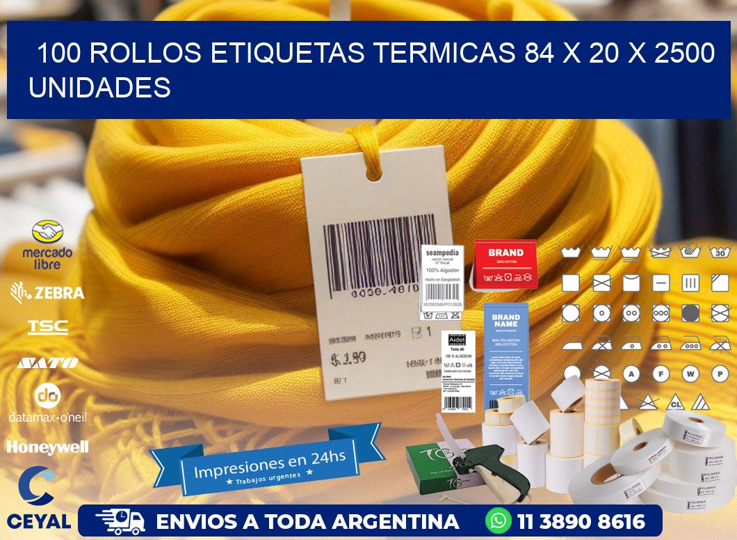 100 ROLLOS ETIQUETAS TERMICAS 84 x 20 X 2500 UNIDADES