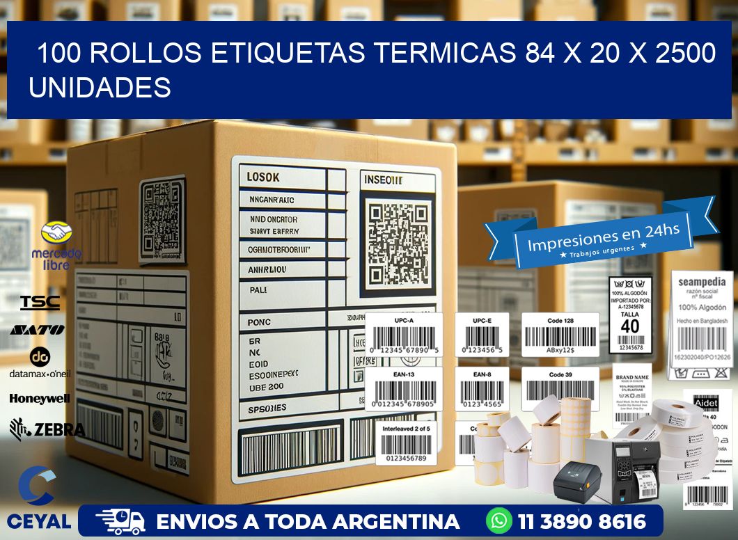 100 ROLLOS ETIQUETAS TERMICAS 84 x 20 X 2500 UNIDADES