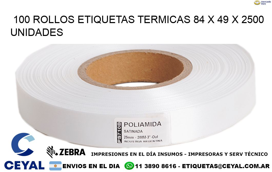 100 ROLLOS ETIQUETAS TERMICAS 84 x 49 X 2500 UNIDADES