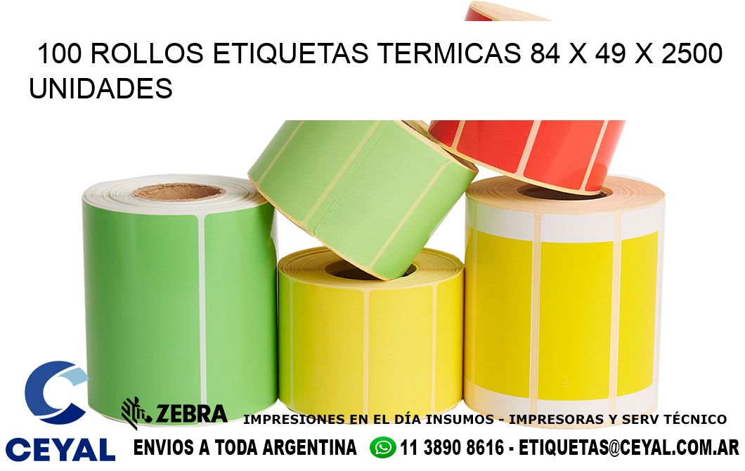 100 ROLLOS ETIQUETAS TERMICAS 84 x 49 X 2500 UNIDADES