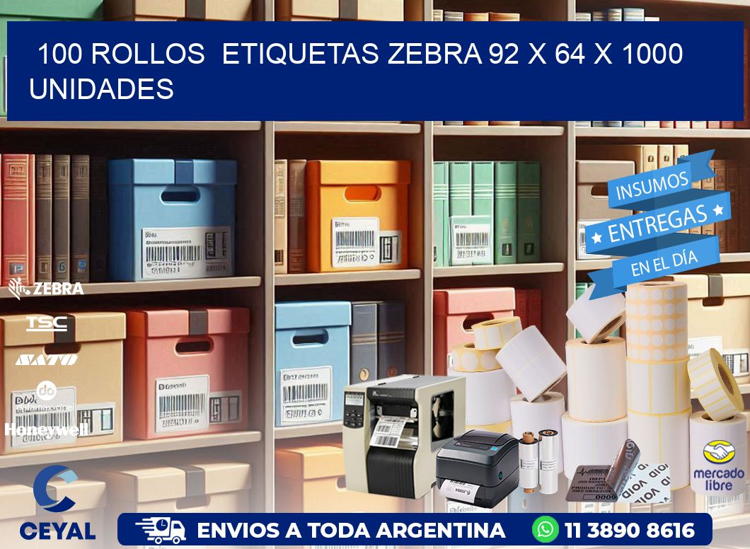 100 ROLLOS  ETIQUETAS ZEBRA 92 x 64 X 1000 UNIDADES