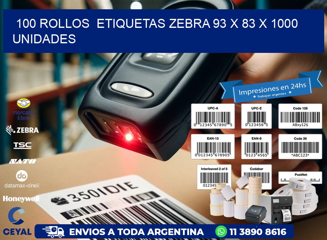 100 ROLLOS  ETIQUETAS ZEBRA 93 x 83 X 1000 UNIDADES