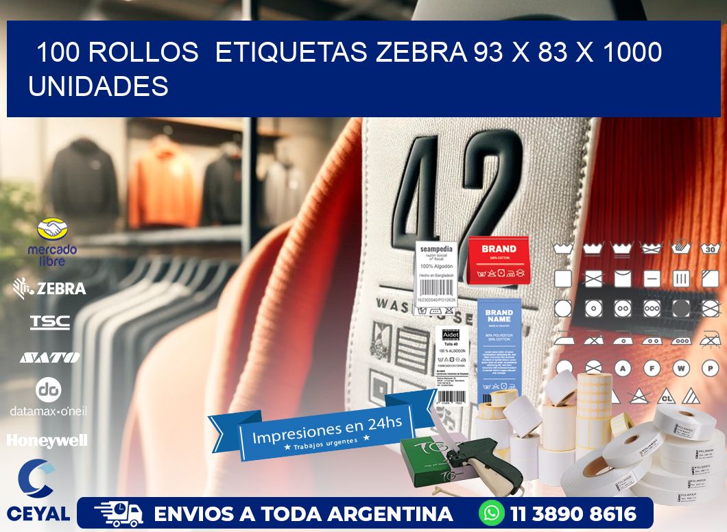 100 ROLLOS  ETIQUETAS ZEBRA 93 x 83 X 1000 UNIDADES