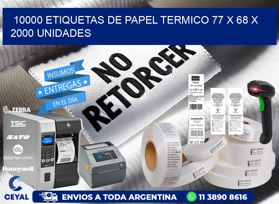 10000 ETIQUETAS DE PAPEL TERMICO 77 x 68 X 2000 UNIDADES