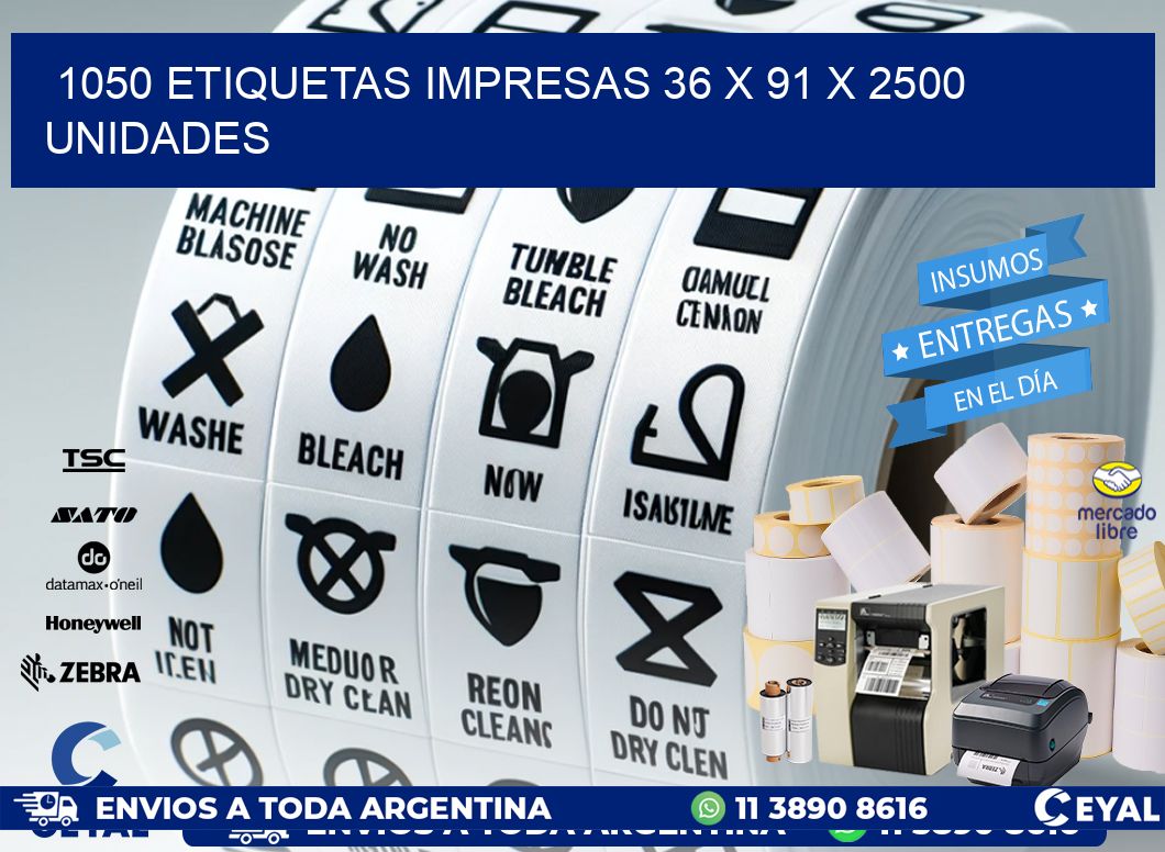 1050 ETIQUETAS IMPRESAS 36 x 91 X 2500 UNIDADES