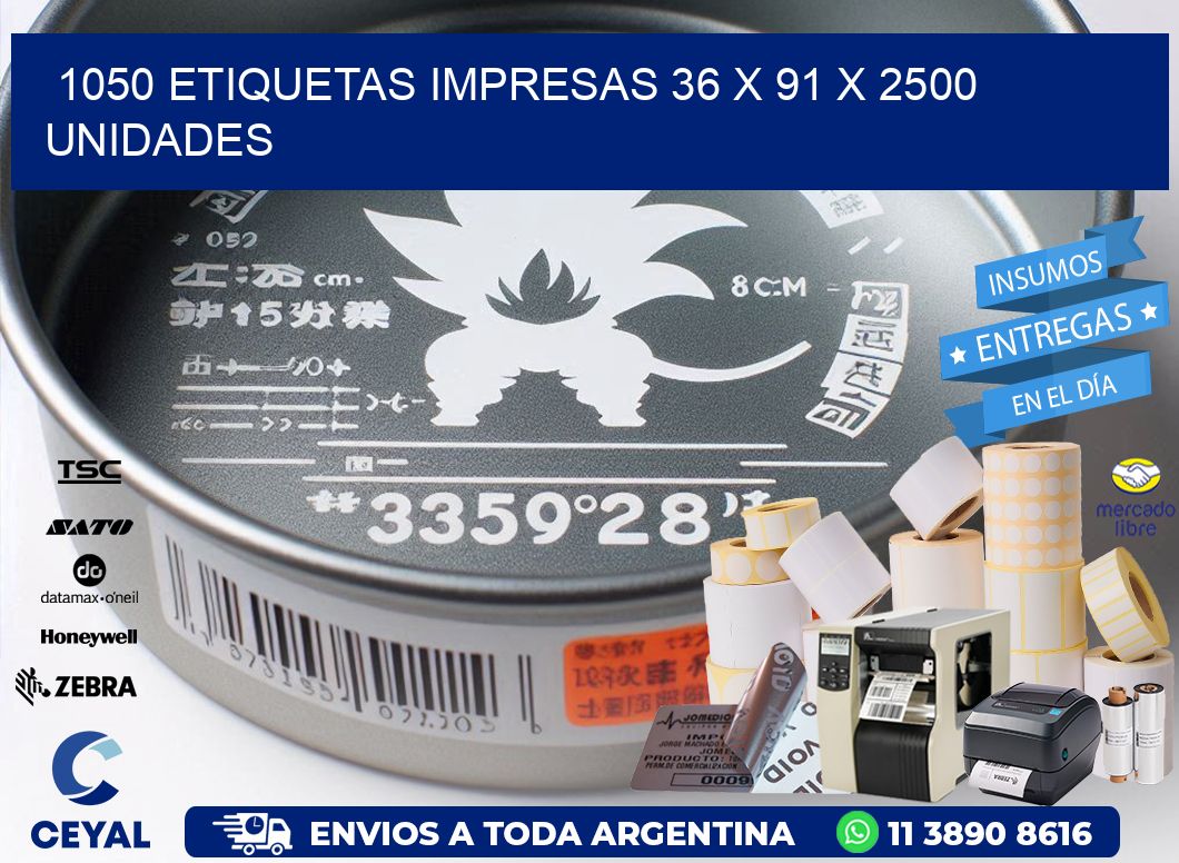 1050 ETIQUETAS IMPRESAS 36 x 91 X 2500 UNIDADES