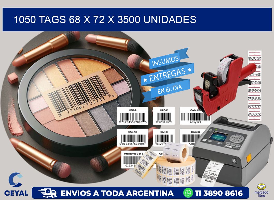 1050 TAGS 68 x 72 X 3500 UNIDADES