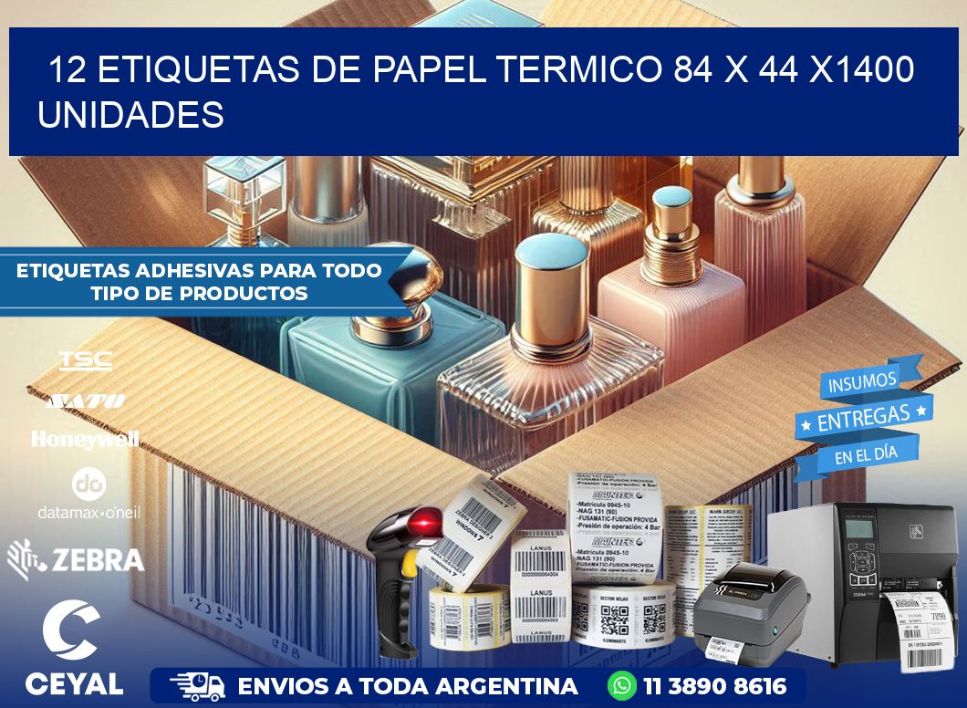 12 ETIQUETAS DE PAPEL TERMICO 84 x 44 X1400 UNIDADES