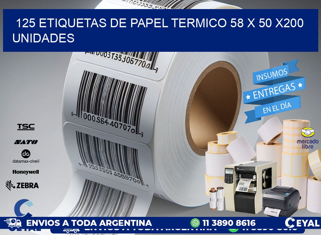 125 ETIQUETAS DE PAPEL TERMICO 58 x 50 x200 UNIDADES