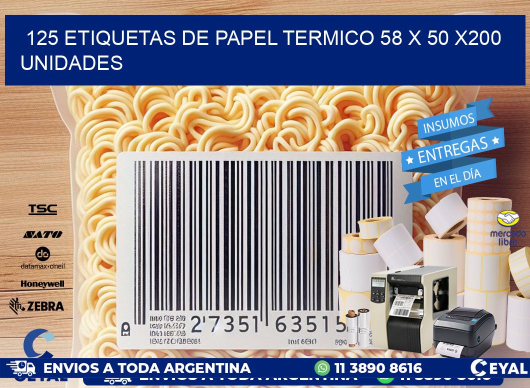 125 ETIQUETAS DE PAPEL TERMICO 58 x 50 x200 UNIDADES