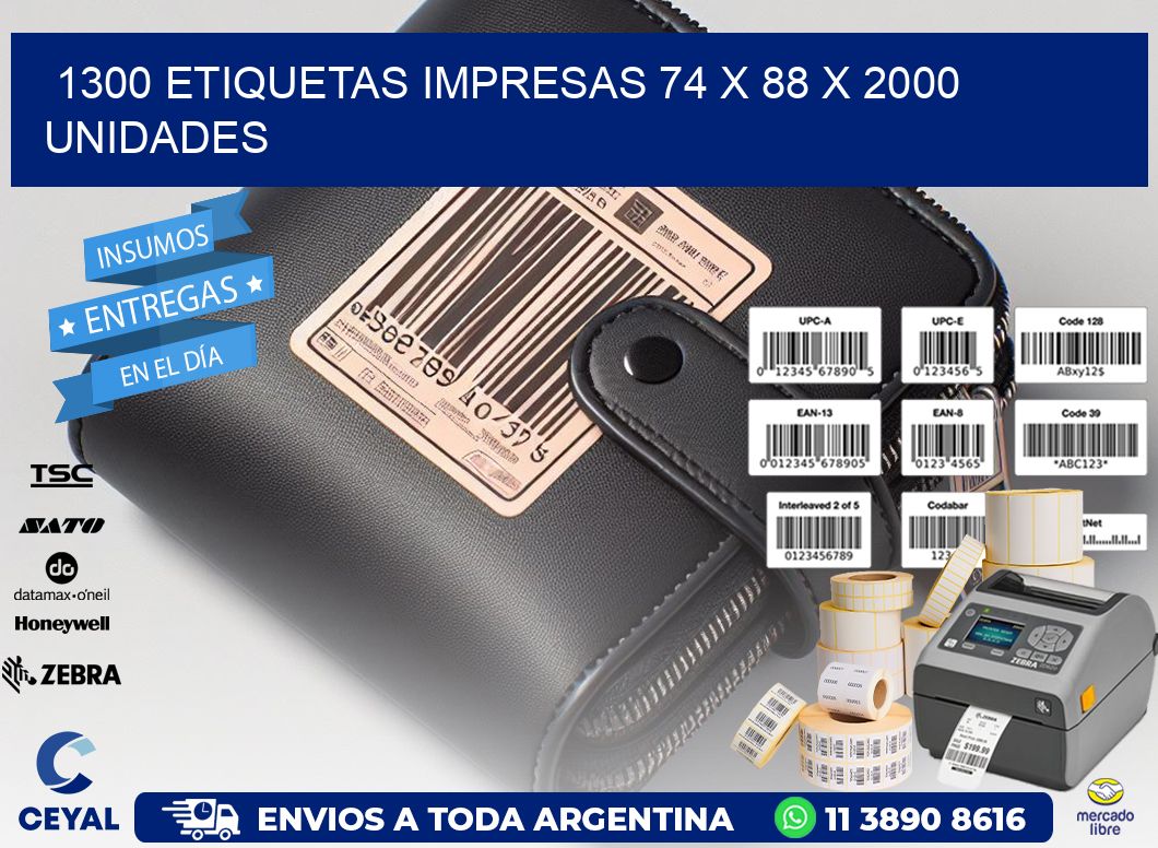 1300 ETIQUETAS IMPRESAS 74 x 88 X 2000 UNIDADES