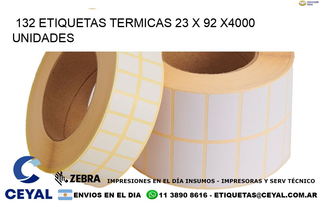 132 ETIQUETAS TERMICAS 23 x 92 X4000 UNIDADES